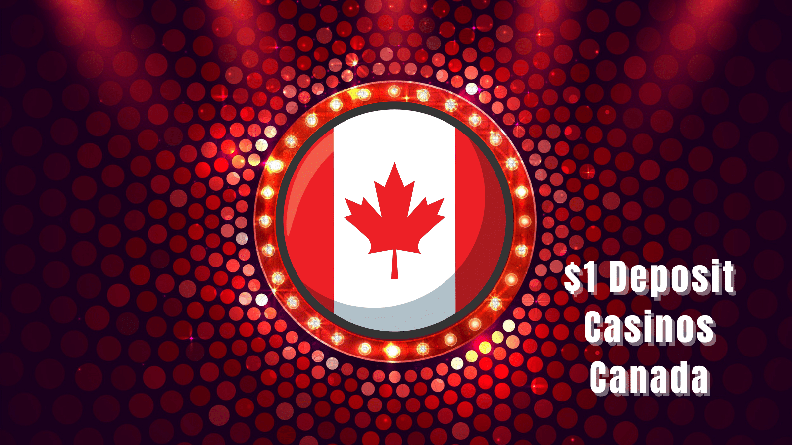 $1 Minimum Deposit Casino Sites in Canada for 2024