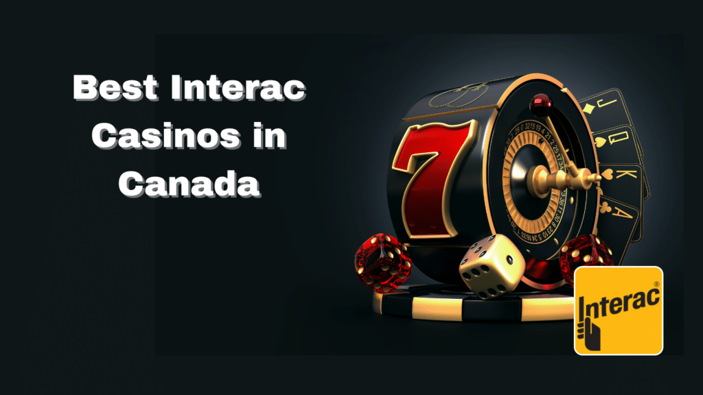 Best Interac Casinos Canada